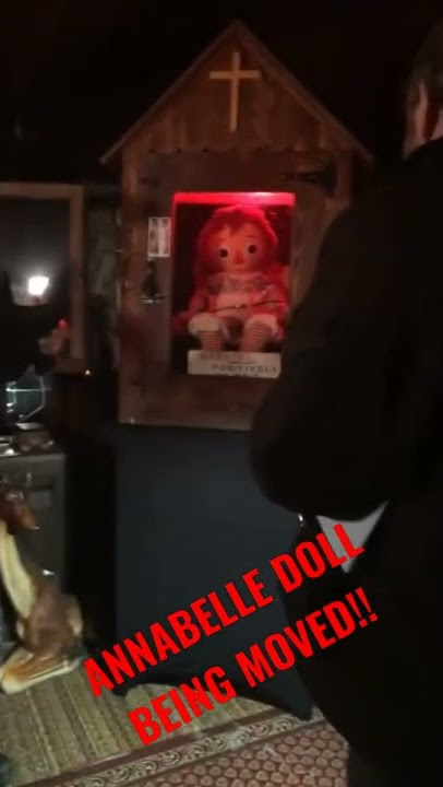 REAL ANNABELLE DOLL being moved! #haunted #annabelle #doll #edandlorrainewarren #scary #possession