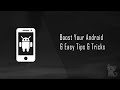 Boost Your Android: 6 Easy Tips & Tricks!