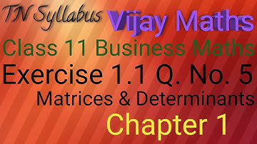 TN Syllabus 11th Business Maths Chapter 1 Matrices & Determinants  Exercise 1.1 Q. No. 5