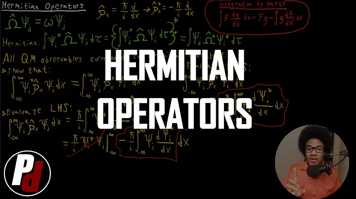 Hermitian Operators | Physical Chemistry II | 3.5