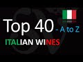 Top 40 Famous Italian Wine - How To Pronounce? What They Mean...