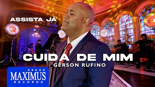 Cuida de Mim- Gerson Rufino | DVD Sonhos de Deus (Maximus Records)