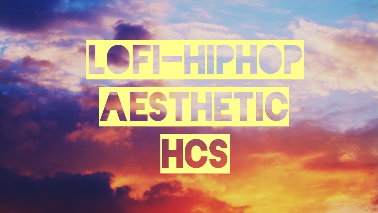 LoFi Hip-Hop aesthetic Version | HCS MUSIC | BeaT