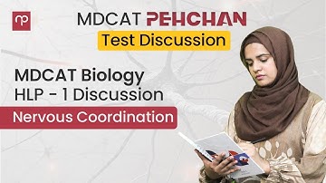 Coordination and Control | Live Test Discussion | MDCAT Biology | Pehchan Batch
