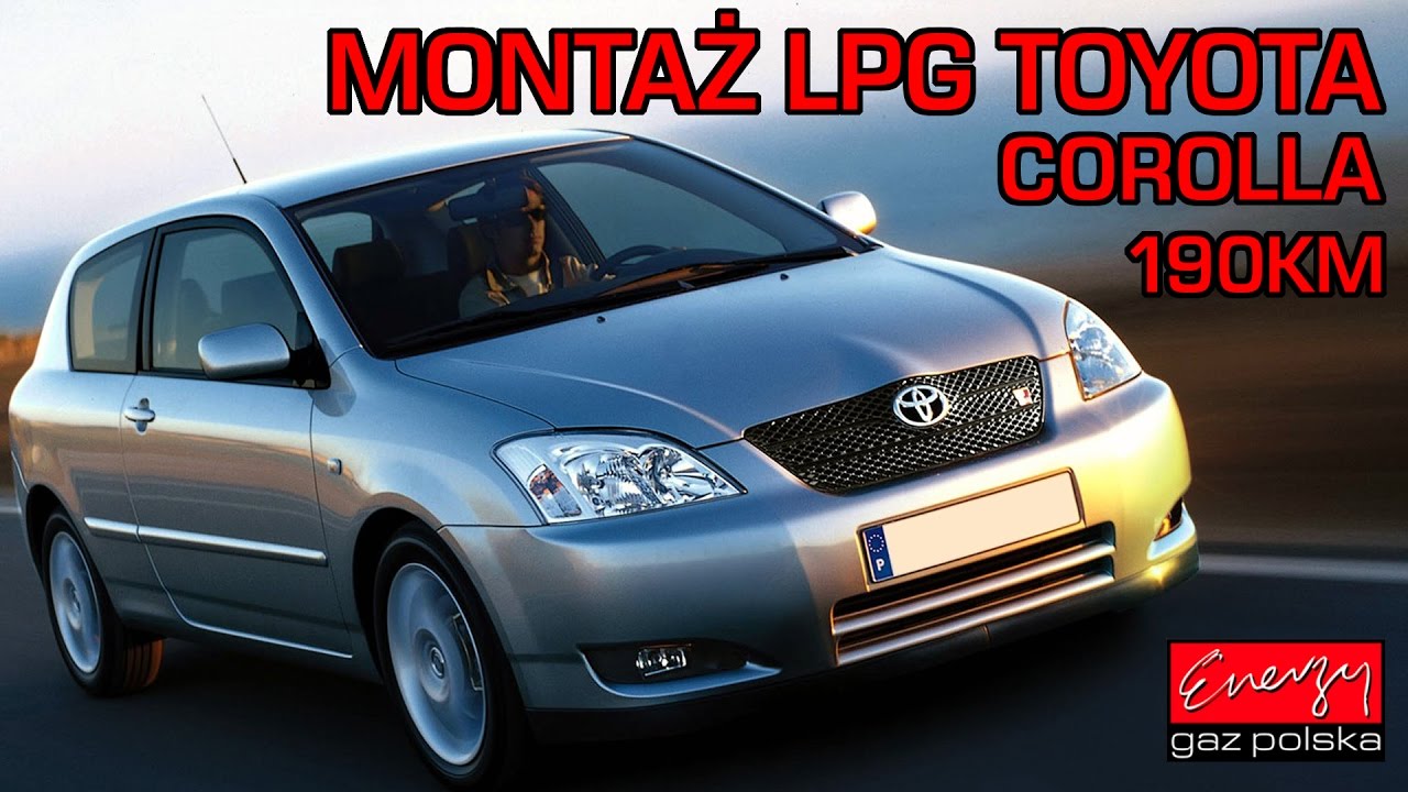 Montaż LPG Toyota Corolla z 1.8 190KM 2002r w Energy Gaz