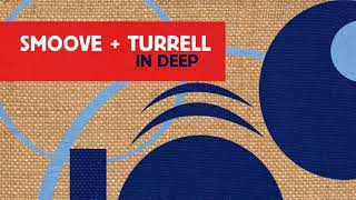 Smoove &amp; Turrell - In Deep (Smoove Retouch) (Official Audio)