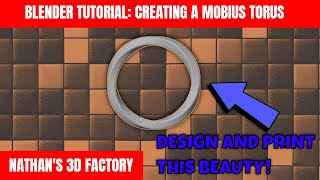 Blender Tutorial: Creating a Mobius Torus | Nathan's 3D Factory