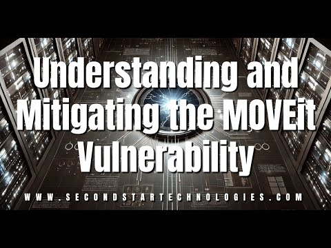 Understanding and Mitigating the MOVEit Vulnerability - YouTube