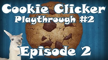Cookie Clicker Playthrough #2 - Episode 2