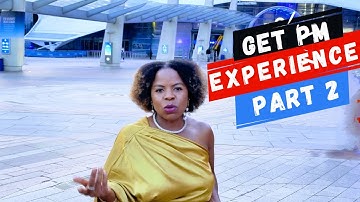 Unlocking Project Management Skills: Part 2 - Your Essential Guide To Gaining Experience