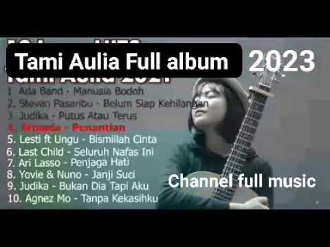 FULL ALBUM TAMI AULIA lagu lagu galau populer