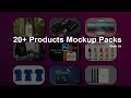 20 new products mockup packs download in psd files sheri sk products mockup psd bundle download