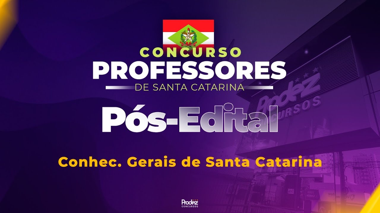 Professores SED/SC Pós-edital - Conhecimentos Gerais de Santa Catarina | Prof. Xuxu