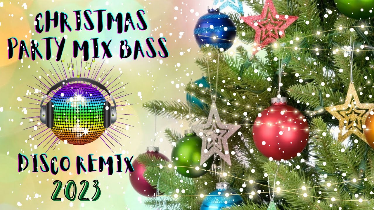 CHRISTMAS PARTY MIX BASS BOOSTED 2023 BEST BOUNCE REMIX DISCO REMIX