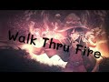 Walk Thru Fire - Vicetone | 1 Hour Version"