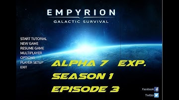 Empyrion Galactic Survival Alpha 7 Experimental S1 Episode 3:  Patrol Vessel Engaged