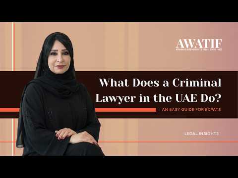 Video What Does a Criminal Lawyer in the UAE Do? An Easy Guide for Expats