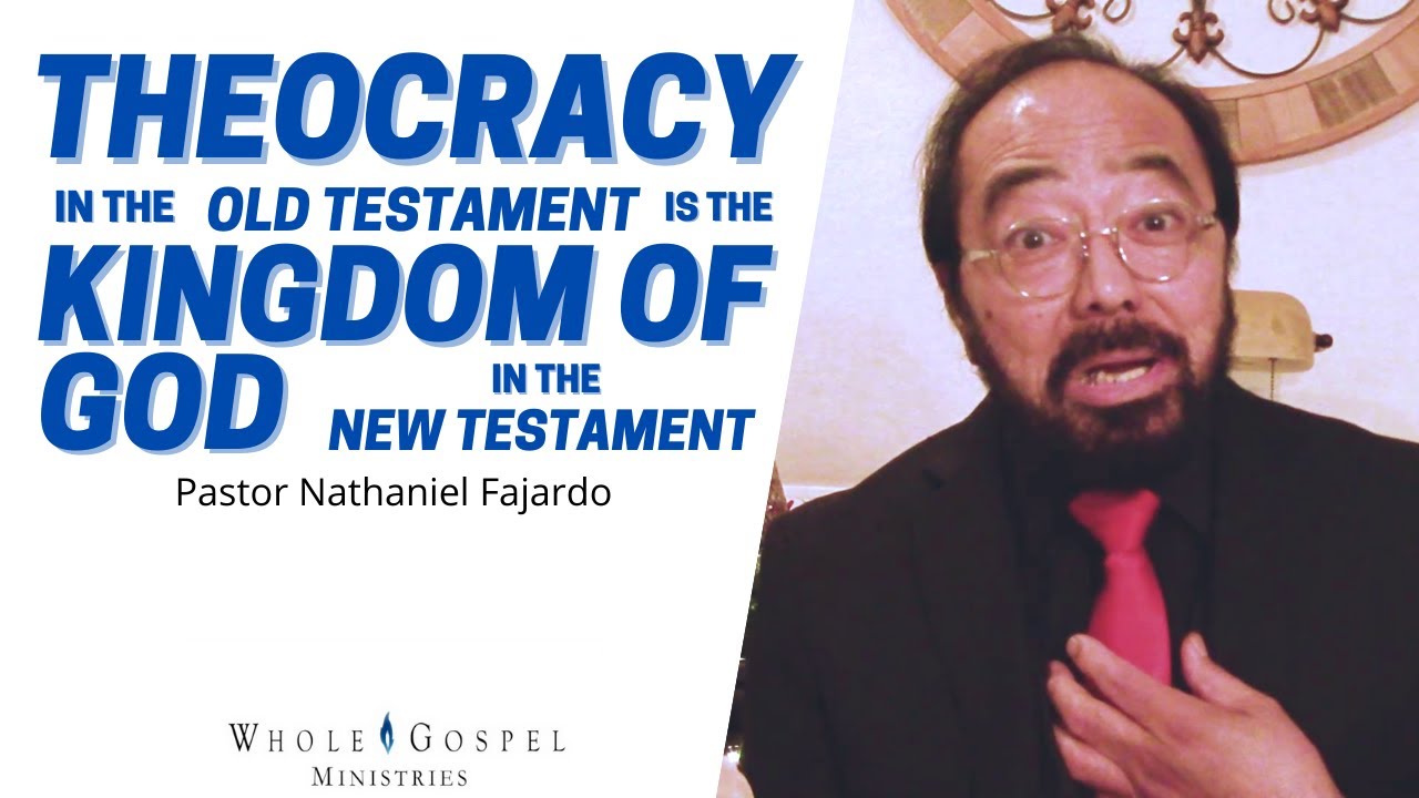 Theocracy In The Old Testament Is The Kingdom Of God In The New Testament