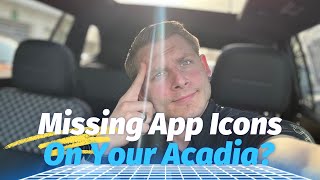 Are you missing App Icons on Your 2024 - 2025 GMC Acadia? Watch this video!