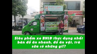 Siêu phẩm xe bán hàng lưu động thực dụng nhất bán đồ ăn nhanh, đồ ăn vặt, trà sữa có những gì!?