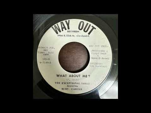 The Exceptional Three Featuring Ruby Carter - What About Me? 