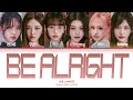 IVE 아이브 Be Alright Color Coded Lyrics IVE 아이브 Be Alright Color Coded Lyrics