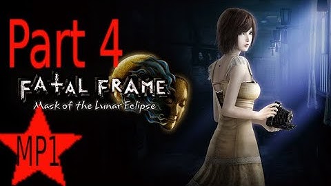 PROJECT ZERO (FATAL FRAME 4): Mask of the Lunar Eclipse gameplay Part 4
