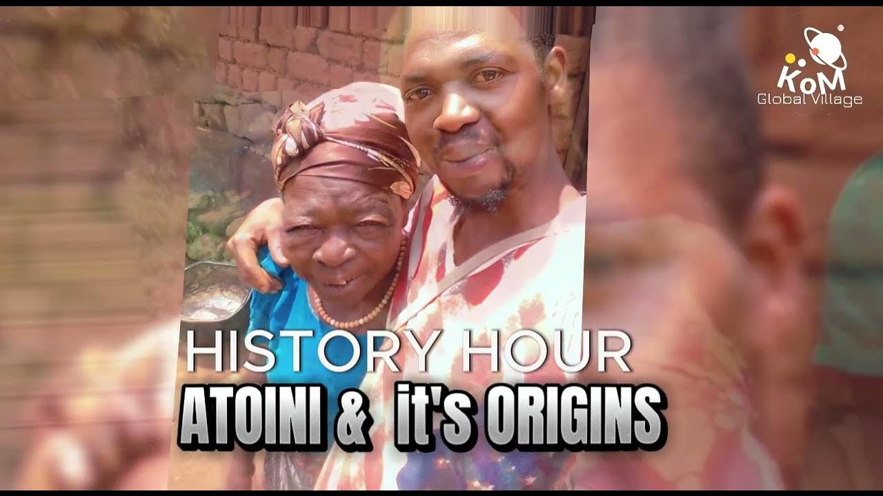 ATOINI FUNDONG , PART TWO HISTORY AND ORIGIN YouTube