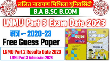 Lnmu Part 3 Exam Date 2023 | Lnmu Part 3 Guess Paper Giveaway  | Lnmu Part 2 Result 2023 | #lnmu
