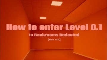 How To Enter And Exit Level 0.1 In Backrooms Redacted!