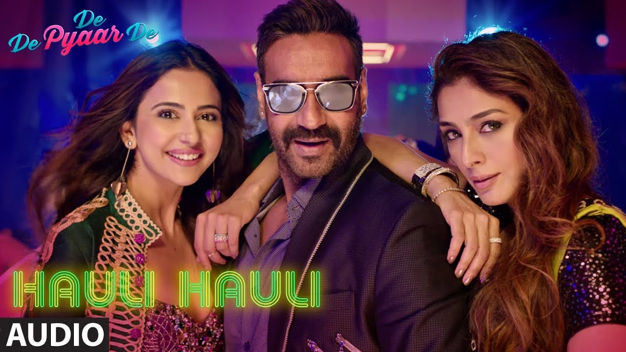 Full Audio HAULI HAULI  De De Pyaar De Ajay DevgnTabuRakulNeha KakkarGarry STanishk BMellow