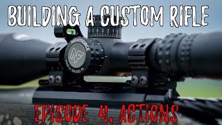 Building a Custom Rifle  Episode: 4, Actions