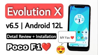 Evolution X v6.5 Rom For Poco F1. Install Android 12L Evolution X v6.5 On Poco F1😍