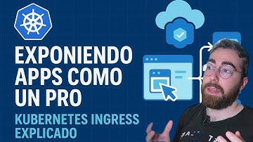 11. Ingress en Kubernetes, entrada de tráfico ordenada a tu cluster - Curso Kubernetes español