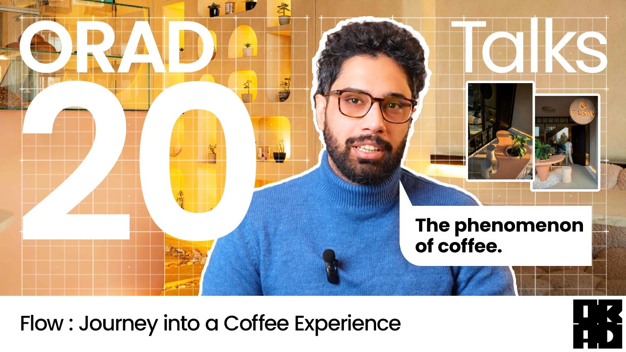 Flow: The Phenomenon of Specialty Coffee Space I ORAD TALKS 20