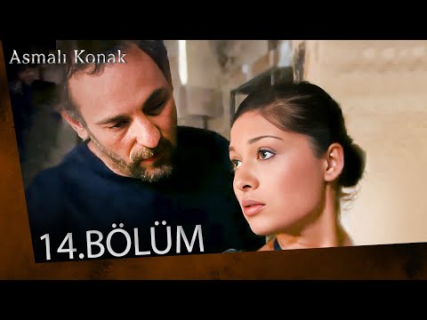 Asmalı Konak | 14. Bölüm Full İzle