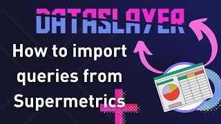 Famous How to import your queries from Supermetrics Profile