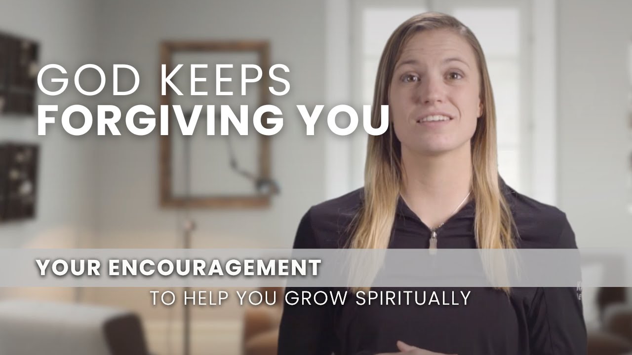 God Keeps Forgiving You - November 23