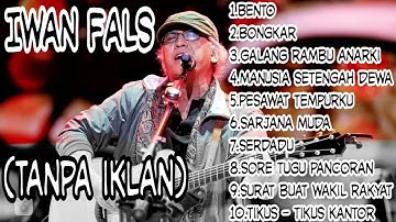 Lagu Iwan Fals Full Album Terbaik - Nostalgia Lagu Lawas | Best of Iwan Fals | Tanpa Iklan