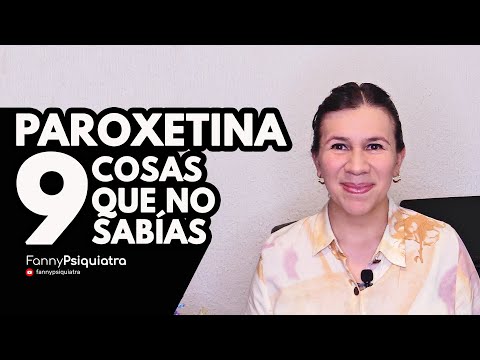 PAROXETINA 9 COSAS QUE NO SABÍAS || FANNY PSIQUIATRA