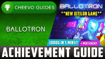 Ballotron (Xbox/W10) - Achievement / Trophy Guide (PART 1) **1000g IN 5 MINUTES**