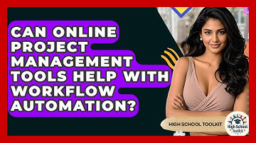 Can Online Project Management Tools Help With Workflow Automation? - High School Toolkit