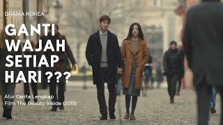 WAJAH SELALU BERUBAH SETELAH BANGUN TIDUR... || Alur cerita lengkap film "The Beauty Inside (2015)"