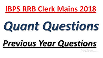 IBPS RRB Clerk Mains 2018 : Previous Year Quant Questions || Memory Based Paper