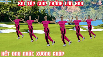 BÀI TẬP GIÚP CHỐNG LÃO HÓA | HẾT ĐAU NHỨC XƯƠNG KHỚP - RẤT HIỆU QUẢ_THỂ DỤC TRUNG NIÊN// Bích Luyện