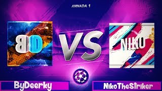ByDeerky VS NikoTheStriker | JORNADA 1 (VUELTA) | ChampionsYT | FIFA 19