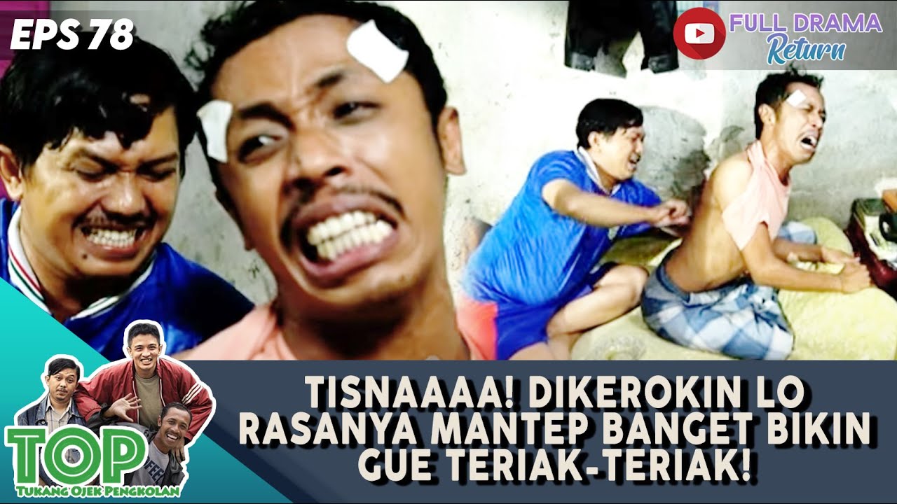 TISNAAAA! DIKEROKIN LO RASANYA MANTEP BANGET BIKIN GUE TERIAK-TERIAK! - TUKANG OJEK PENGKOLAN
