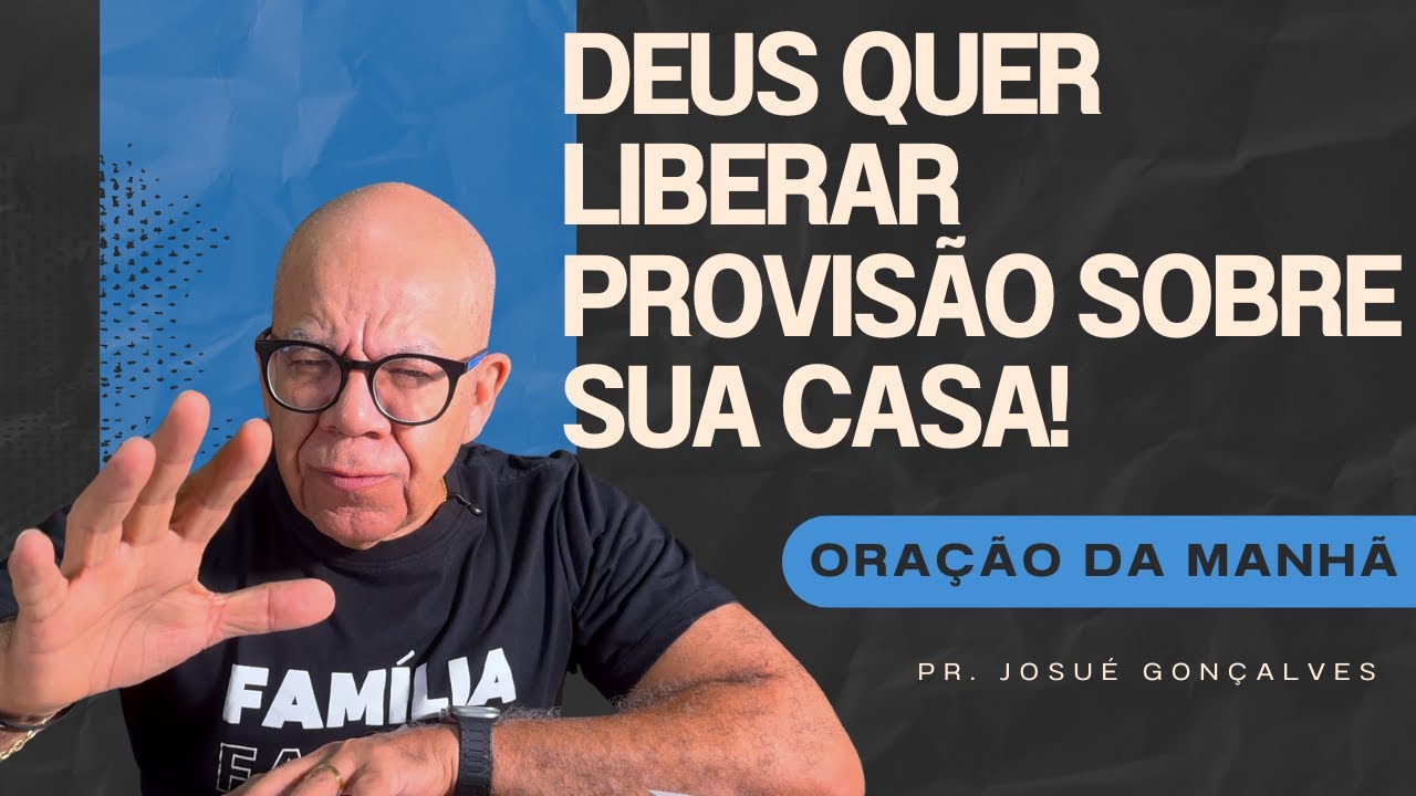 O SEGREDO DA GENEROSIDADE QUE TRANSFORMA VIDAS | Pr. Josué Gonçalves | Oração da Manhã