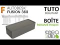 Tuto debutant  dessiner une bote paramtrique sur fusion 360