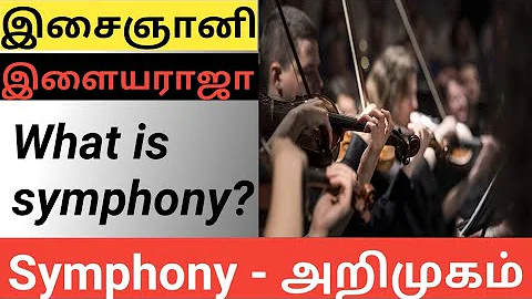 What is Symphony? | illayaraja symphony | Best explanation of symphony | MoglysView